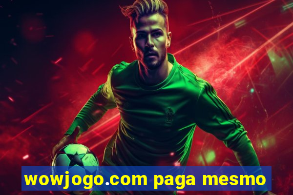 wowjogo.com paga mesmo